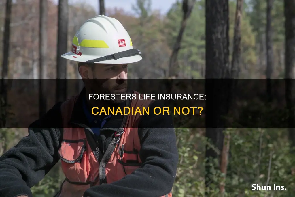 is foresters life insurance is out of canada