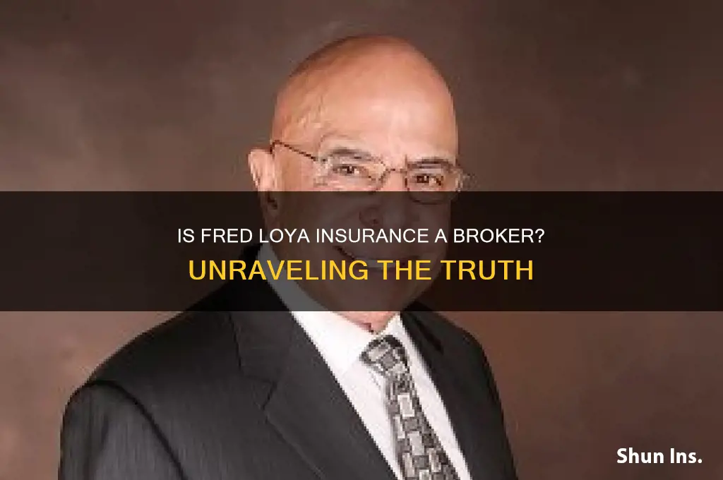 is fred loya insurance a broker