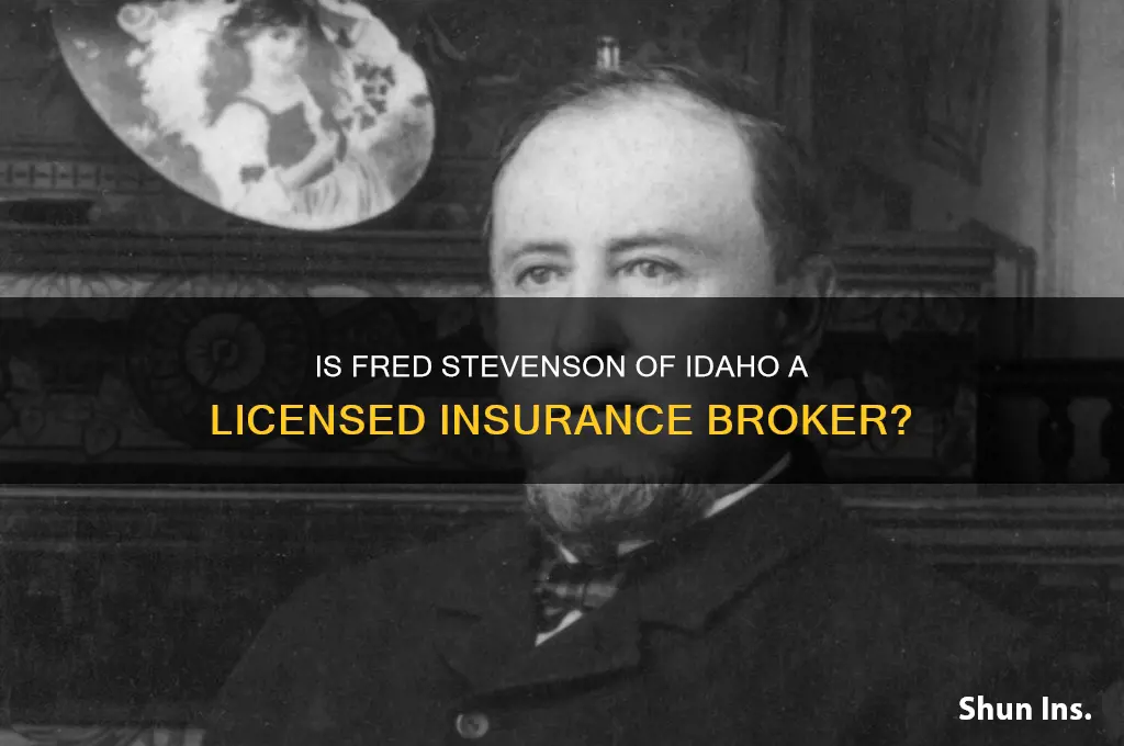 is fred stevenson of iadaho a insurance broker