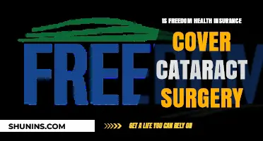 Does Freedom Health Insurance Cover Cataract Surgery?
