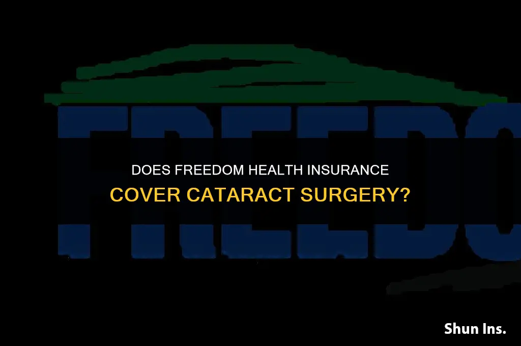 is freedom health insurance cover cataract surgery