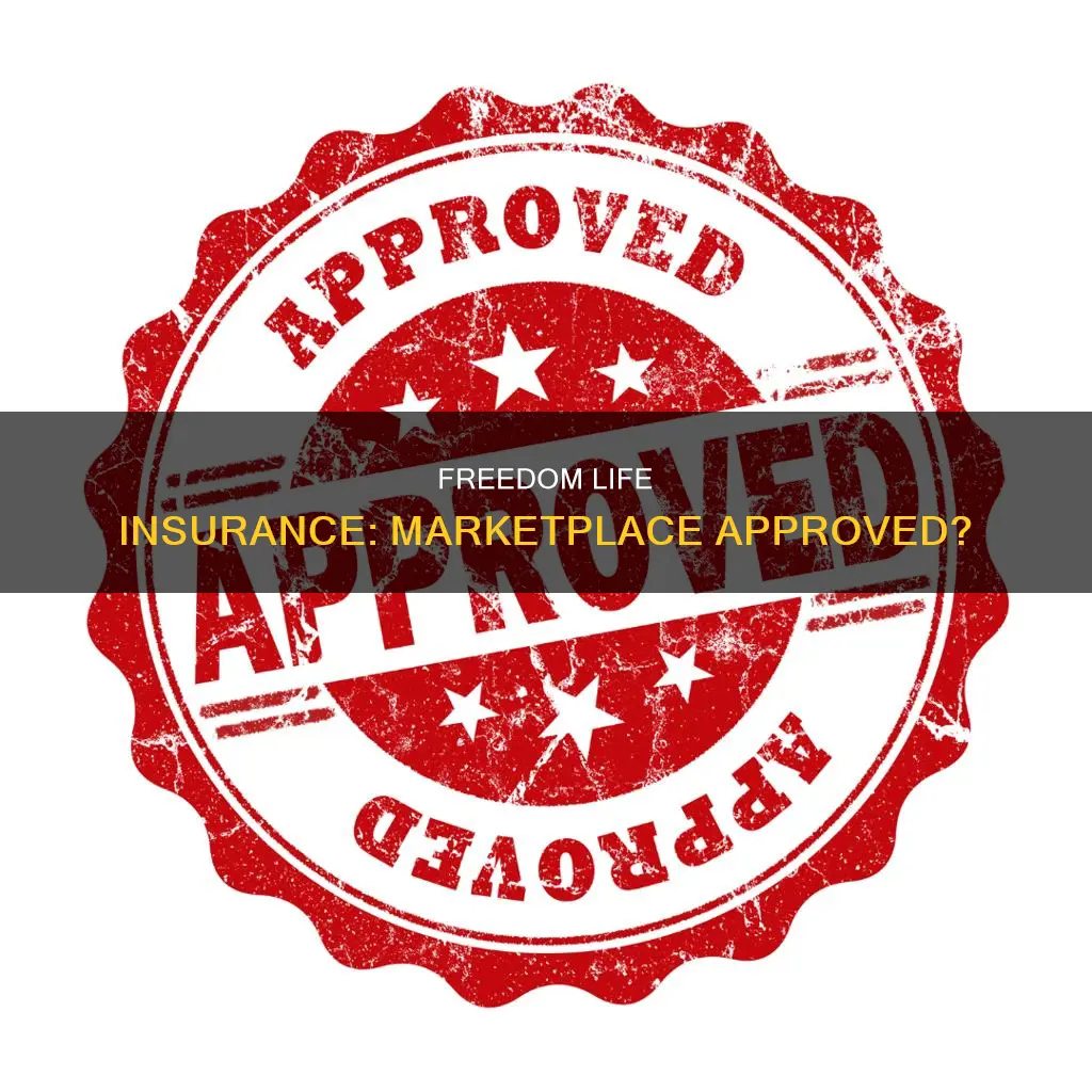 is freedom life insurance coverage considered marketplace approved