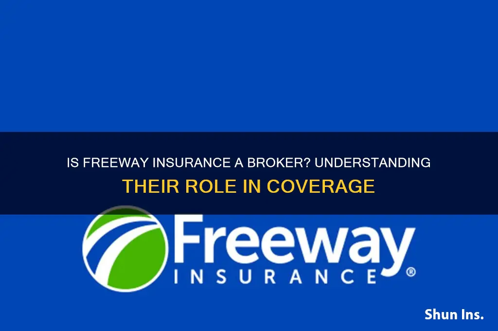 is freeway insurance a broker