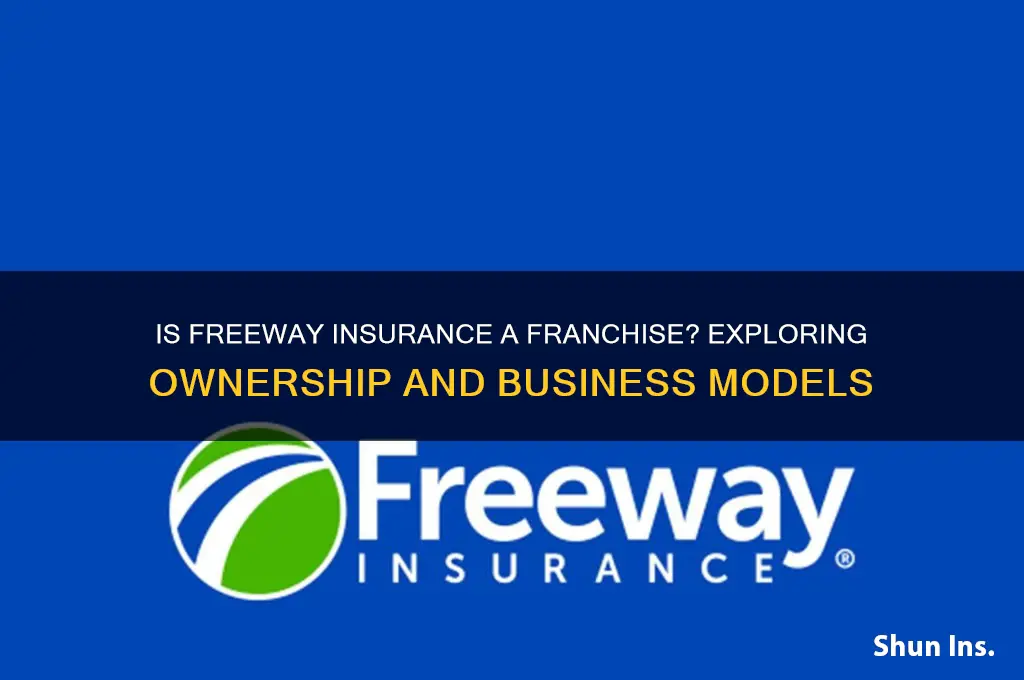 is freeway insurance a franchise
