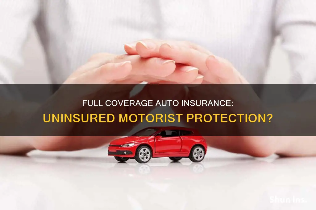 is full coverage auto insurance also uninsured motorist