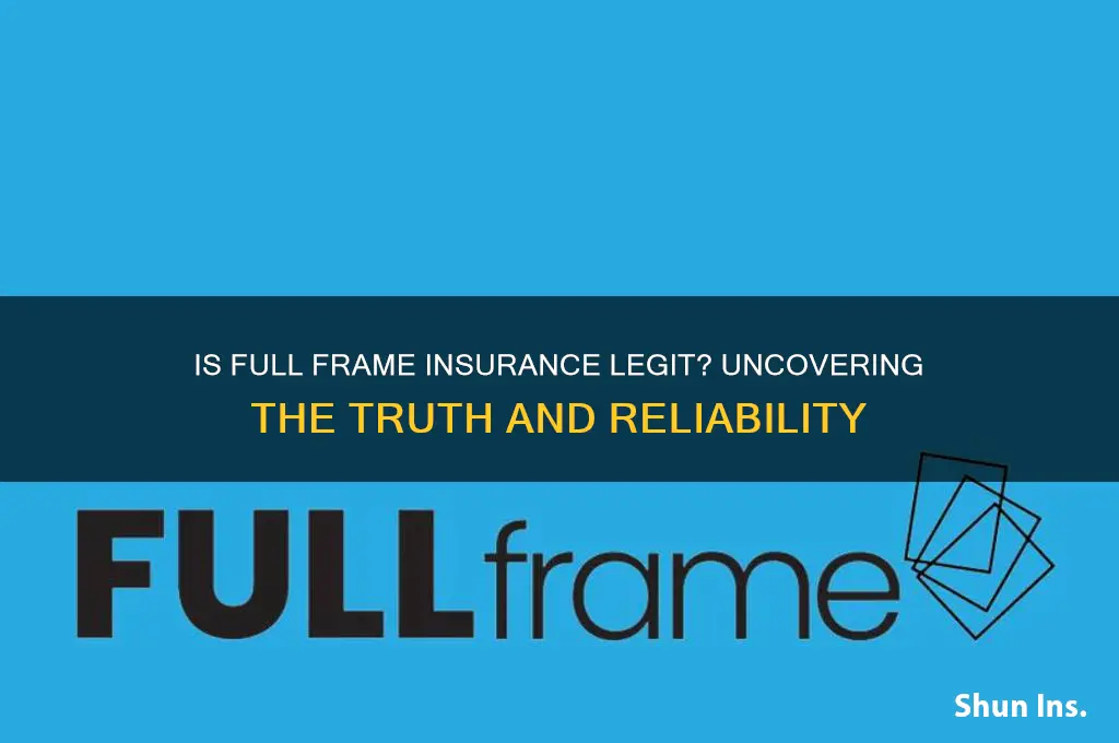 is full frame insurance legit