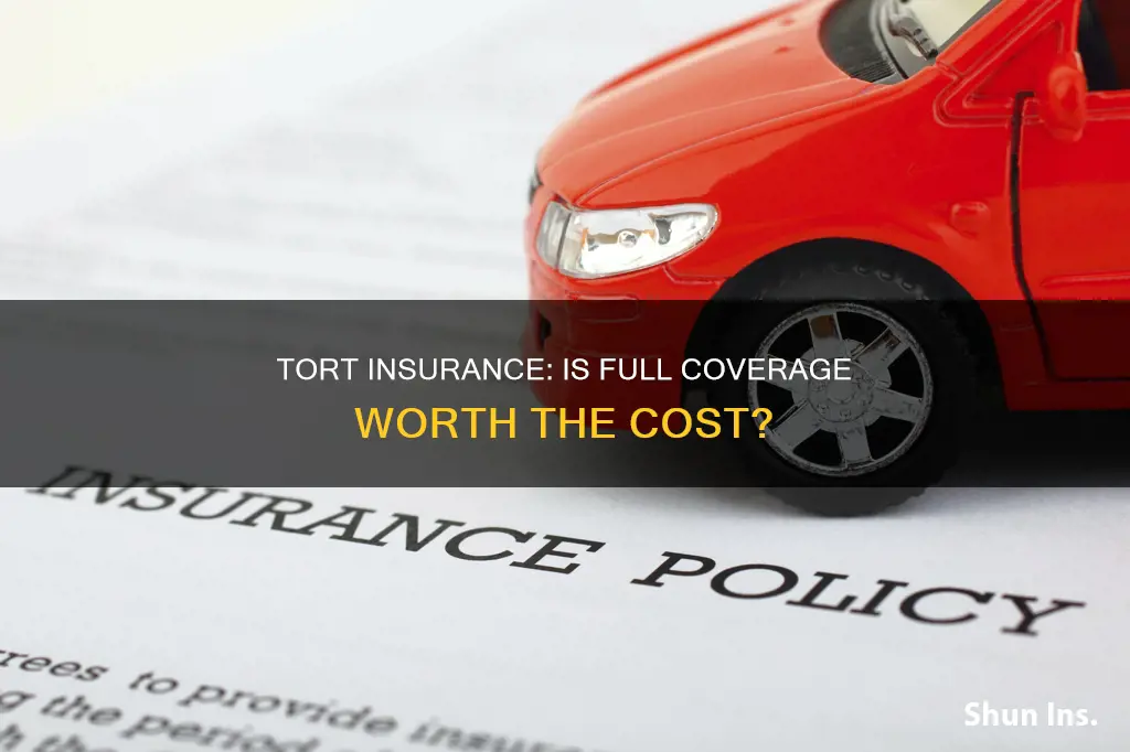 is full tort insurance worth it