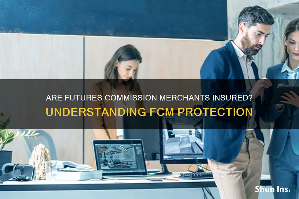 is futures commission merchant insured