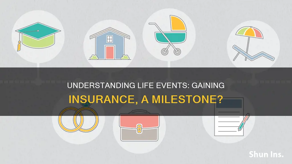 is gaining insurance a life event