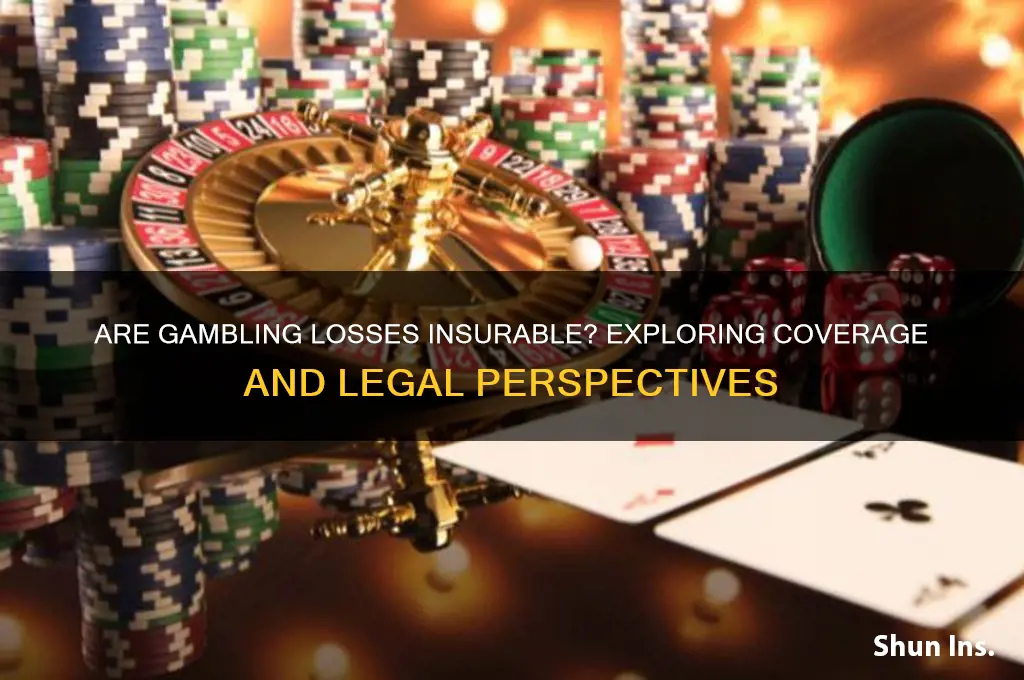 is gambling losses an insurable loss