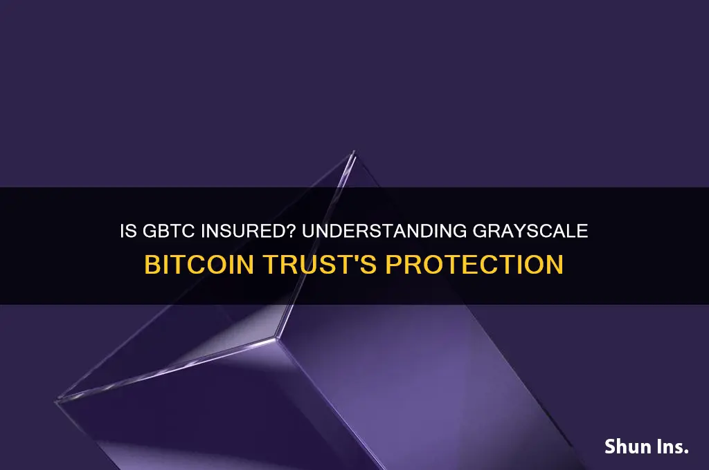 is gbtc insured