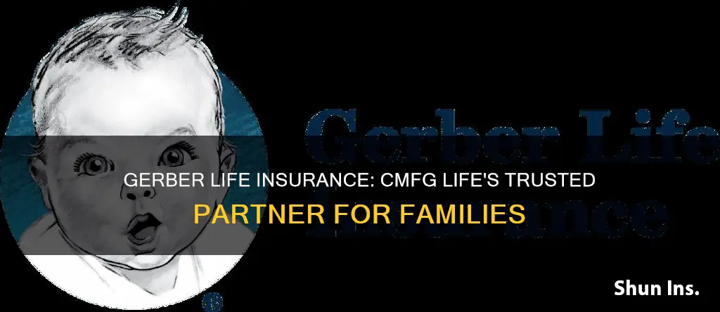 is gerber part of cmfg life insurance