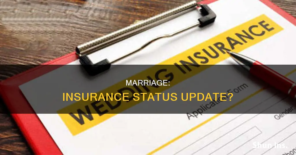 is geting married a change of status insurance