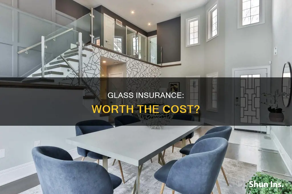 is glass insurance worth it