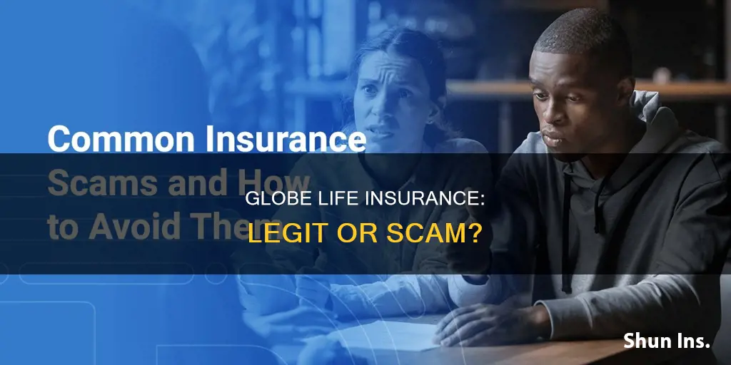 is globe life insurance a scam