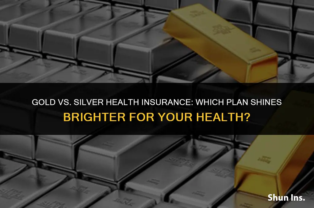 is gold better than silver health insurance