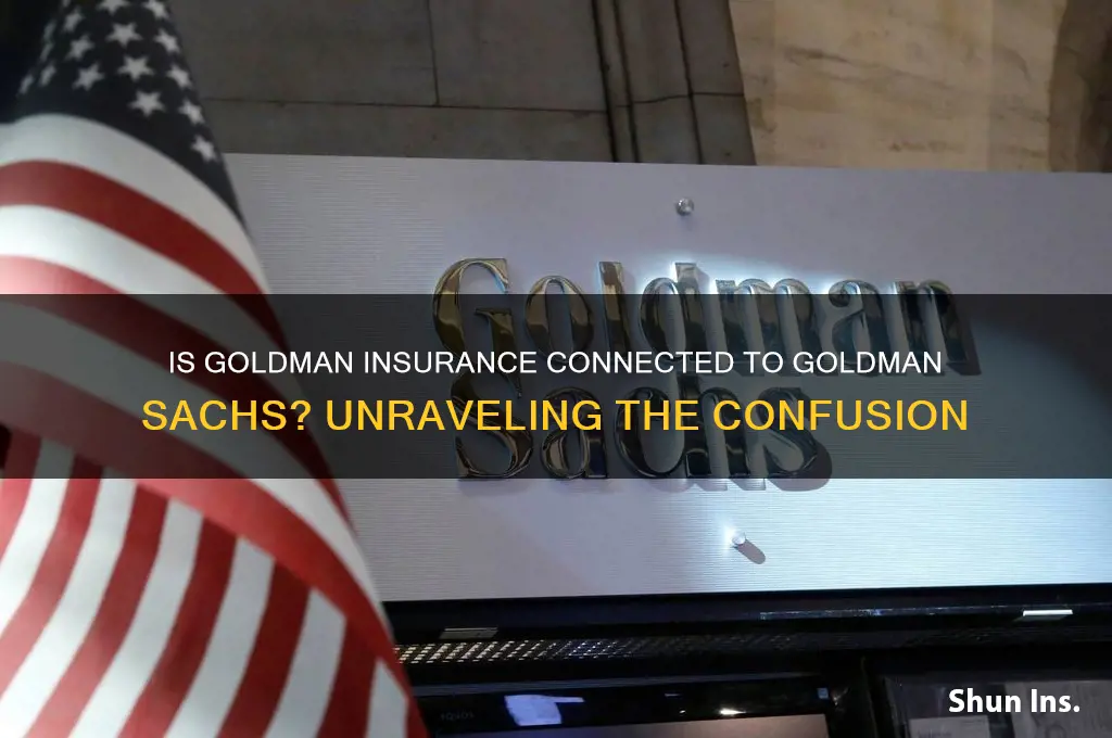 is goldman insurance related to goldman sachs