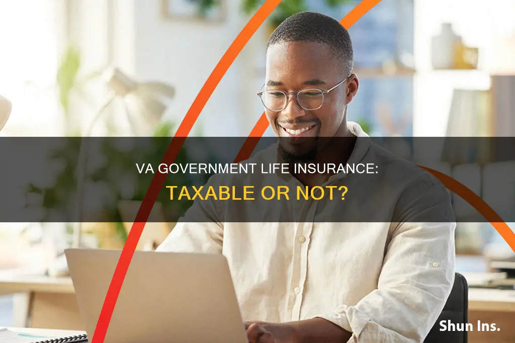 is government life insurance from the va taxed