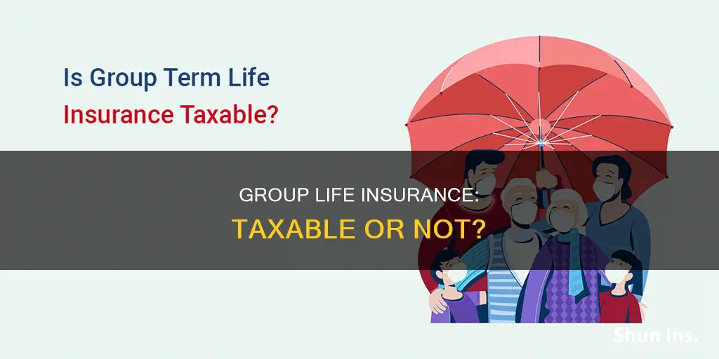 is group life insurance taxable