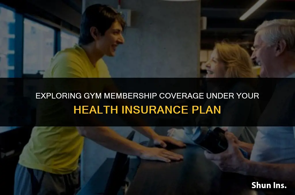 is gym membership included in my health insurance