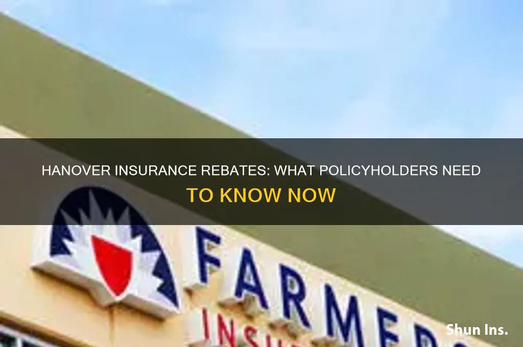 is hanover insurance giving rebates