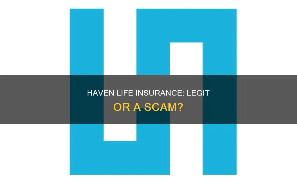 is haven life insurance legit