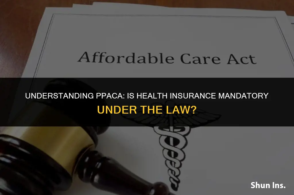 is having health insurance a law under the ppaca