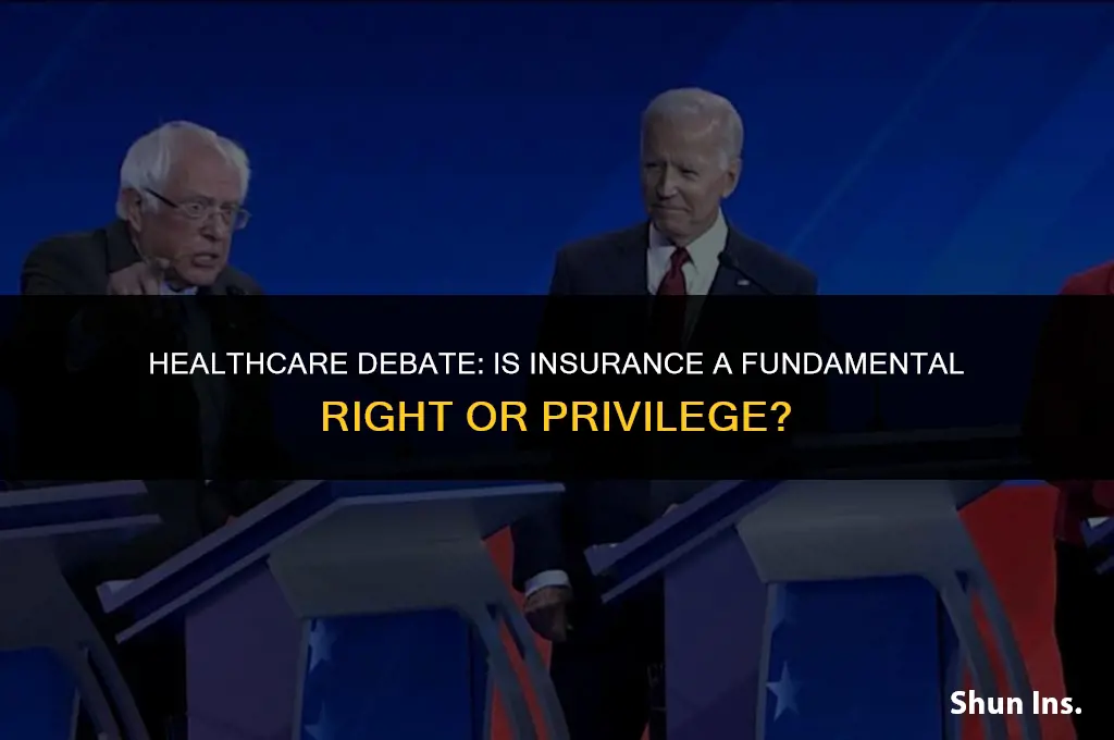 is having health insurance a right or privilege