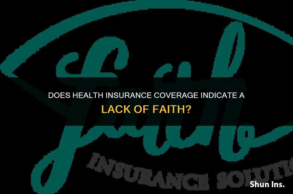 is having health insurance revealing a lack of faith