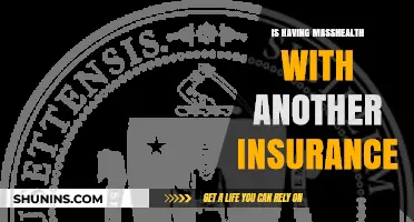 Can You Have MassHealth and Another Insurance Plan Simultaneously?