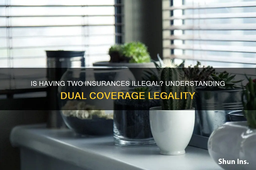is having two insurances illegal