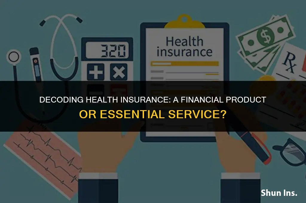 is health insurance a financial product