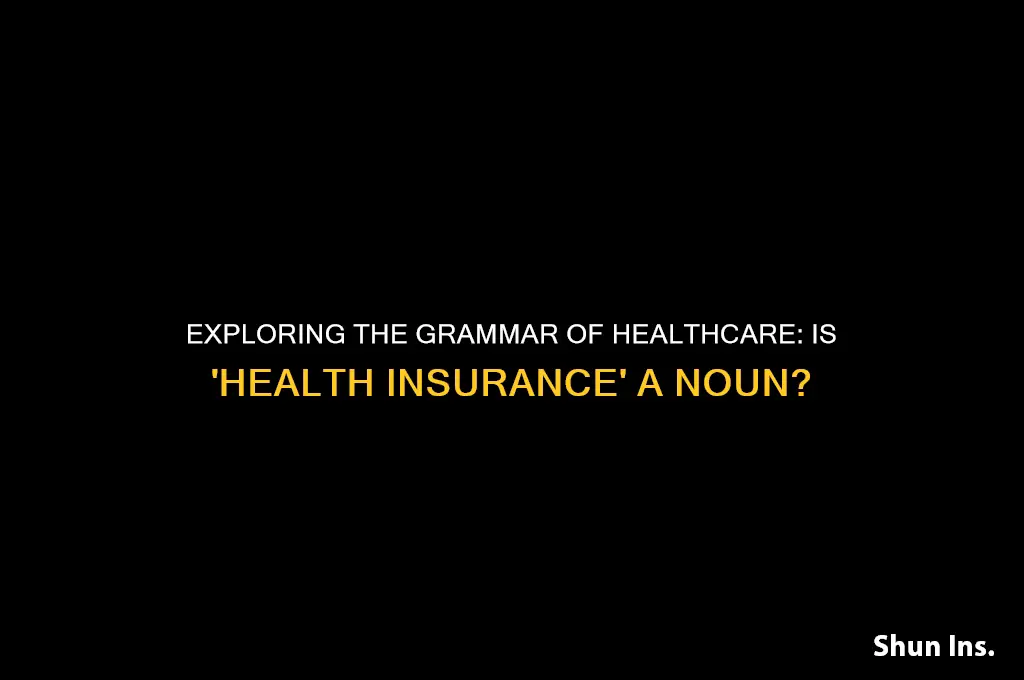 is health insurance a noun