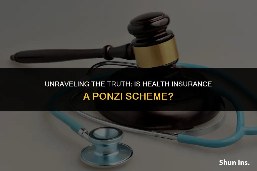 is health insurance a ponzi scheme