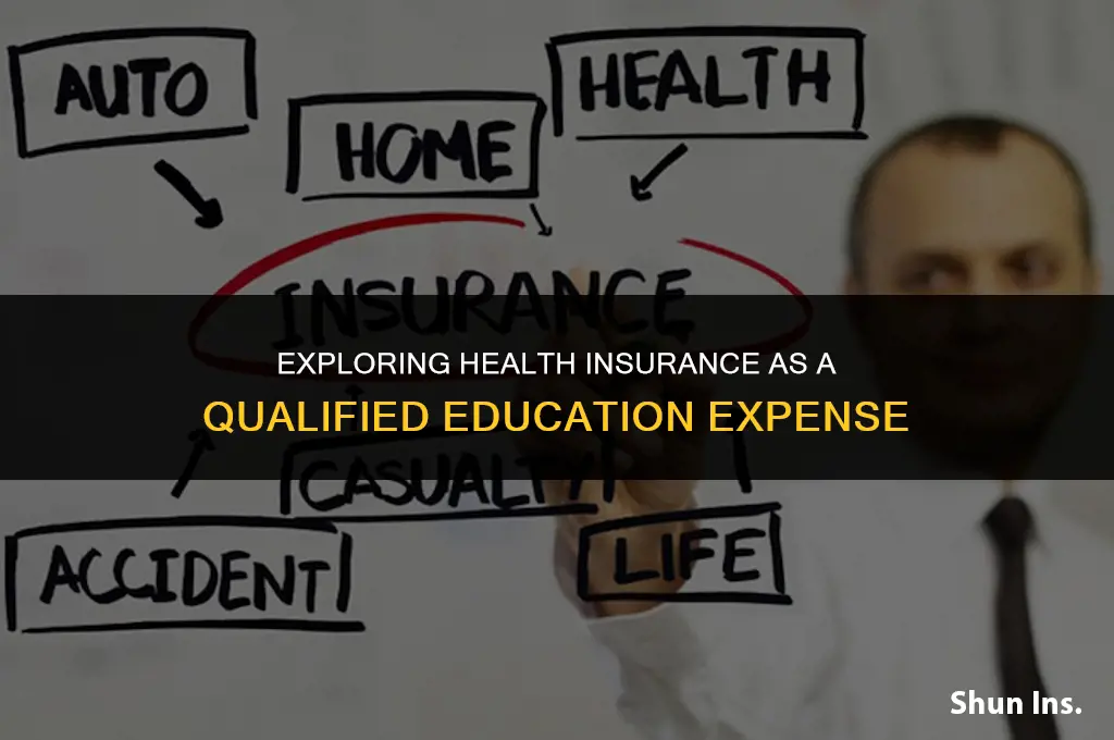 is health insurance a qualified education expense
