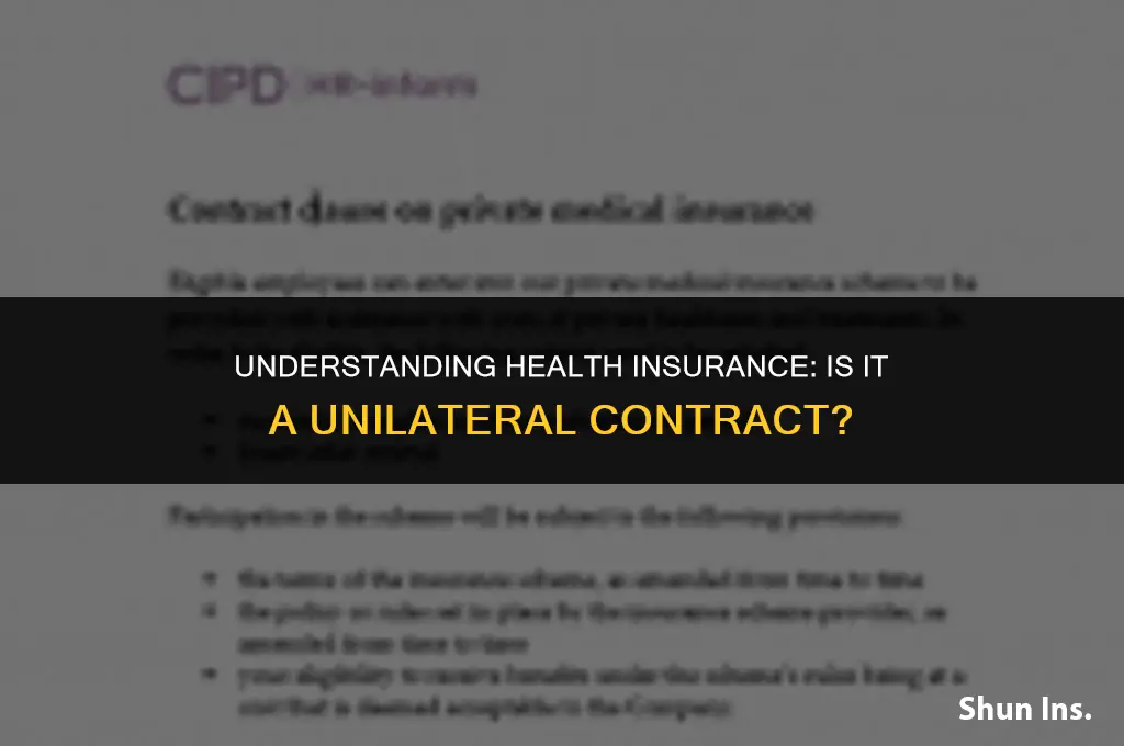 is health insurance a unilateral contract