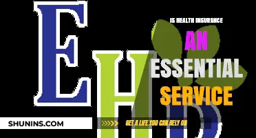 Is Health Insurance an Essential Service: A Comprehensive Analysis