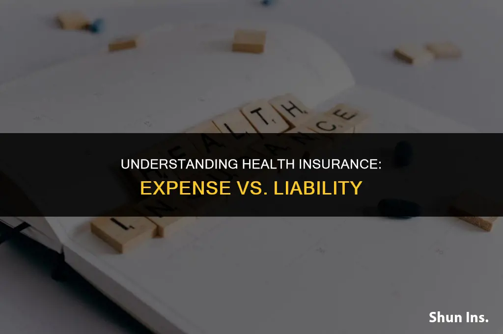 is health insurance an expense or a liability