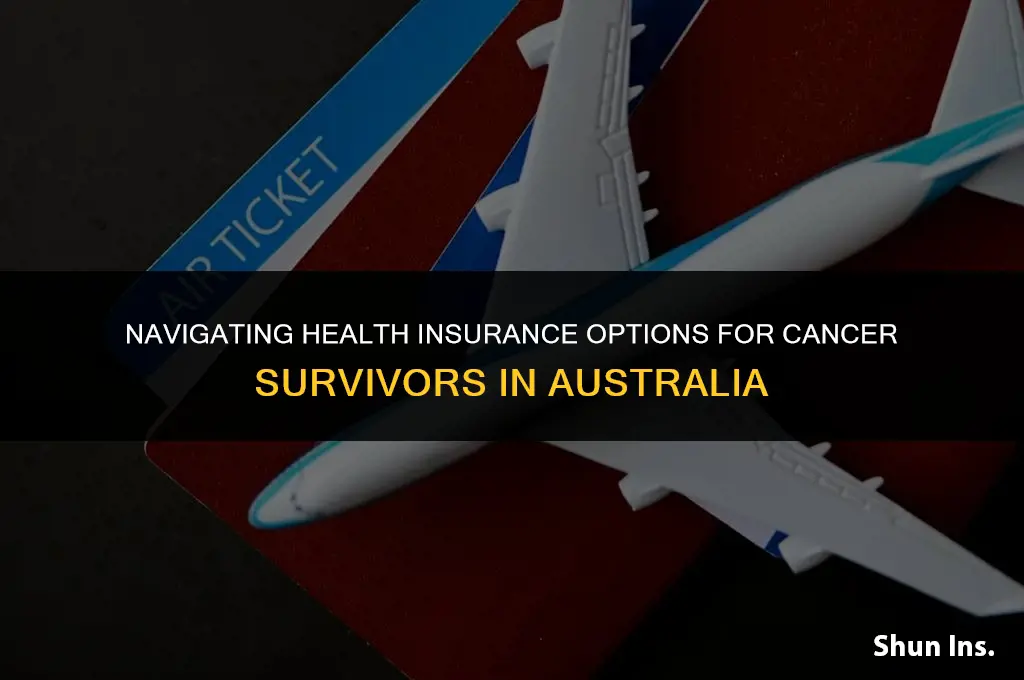 is health insurance available for cancer survivors in australia