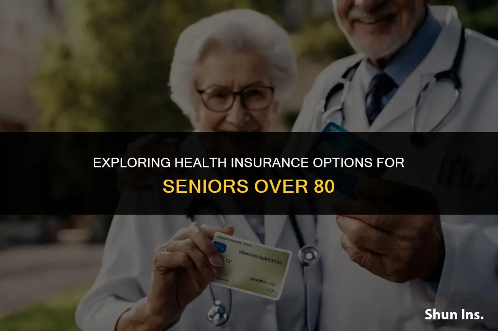 is health insurance available over 80