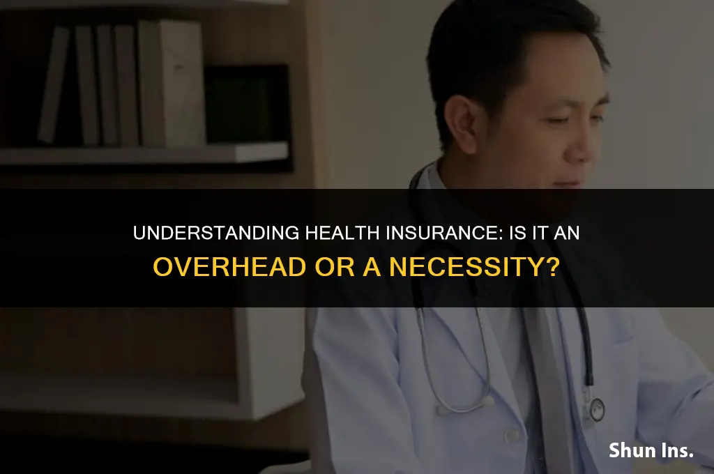 is health insurance considered overhead
