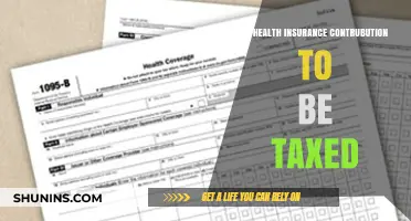 Taxing Health Insurance Contributions: What You Need to Know