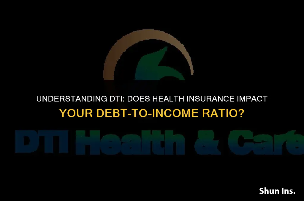 is health insurance counted for dti