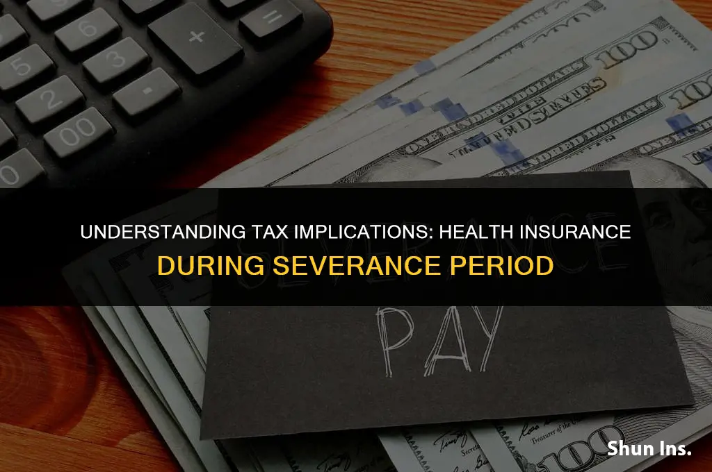 is health insurance during severance period taxable as wges