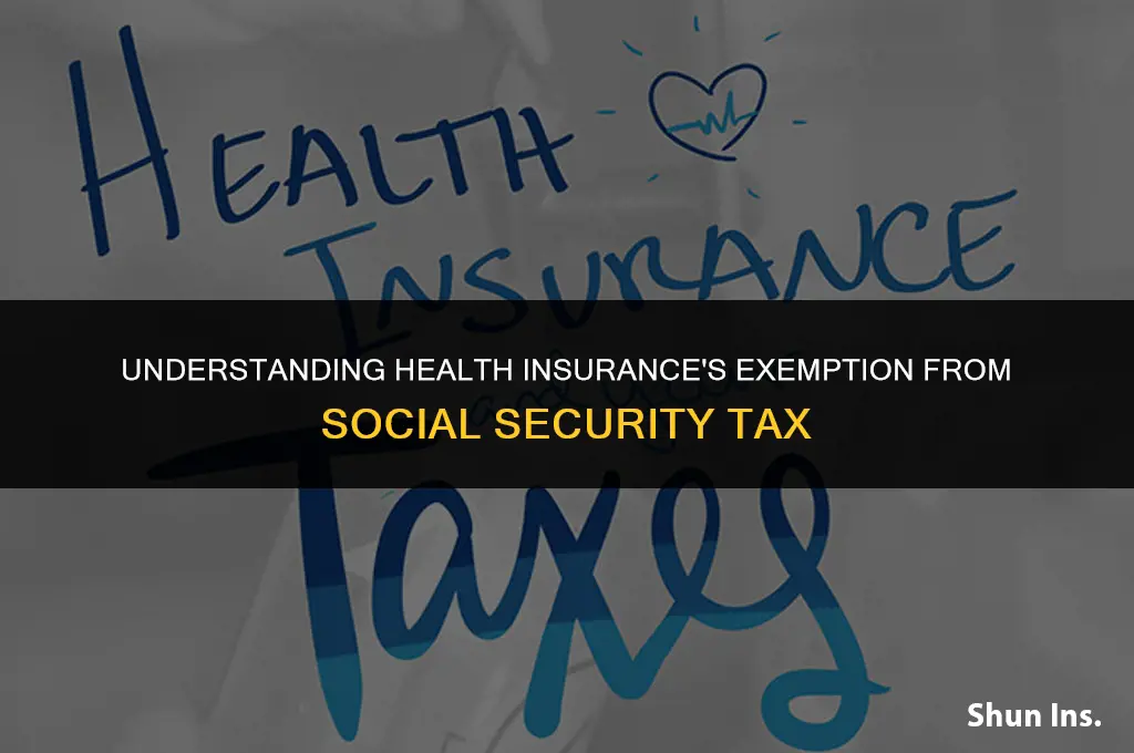 is health insurance exempt from social security tax