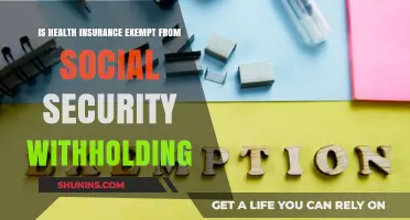 Understanding Health Insurance Exemption from Social Security Withholding