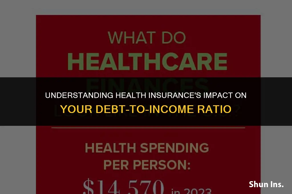 is health insurance figured in debt to income