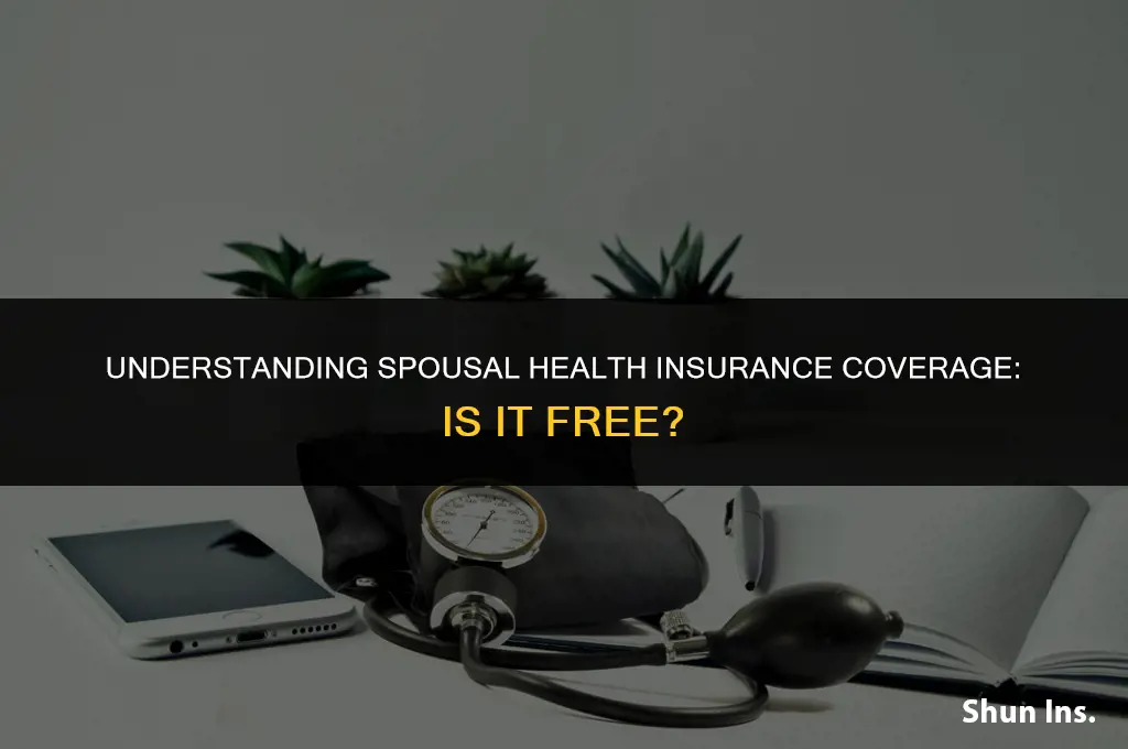 is health insurance free for my spouse