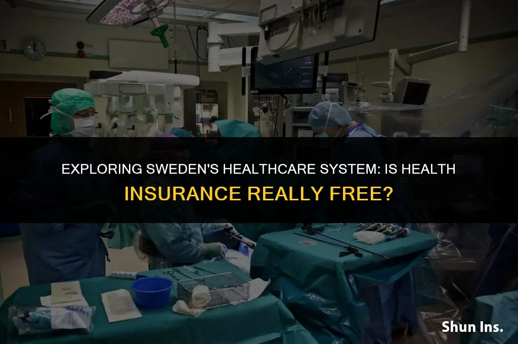 is health insurance free in sweden