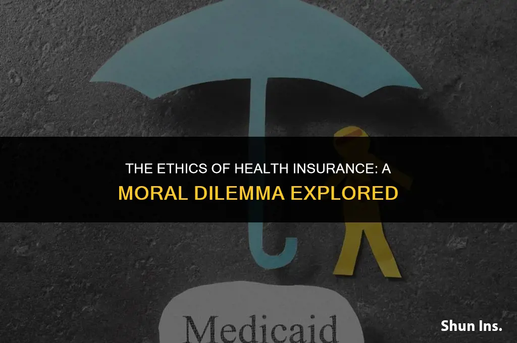 is health insurance immoral